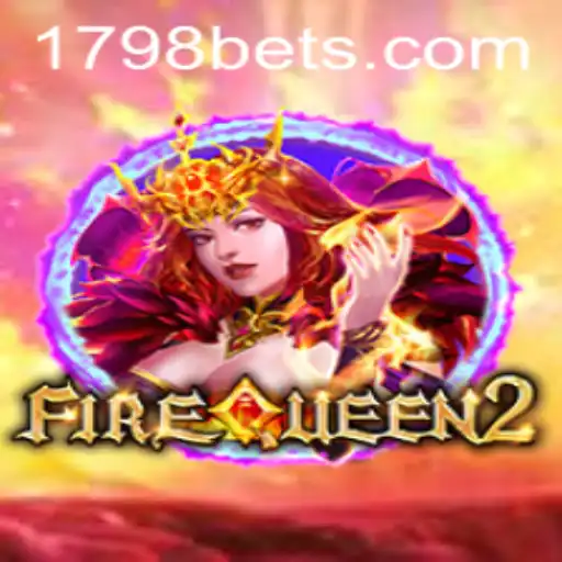 Desvendando FireQueen2: A Nova Atração do 1798bet.com
